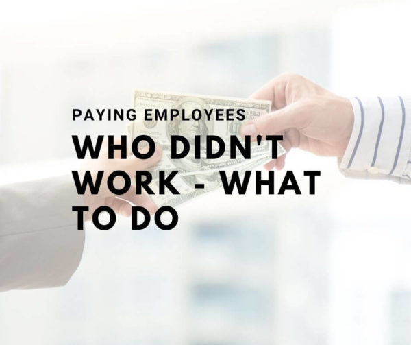 paying employees who didn't work
